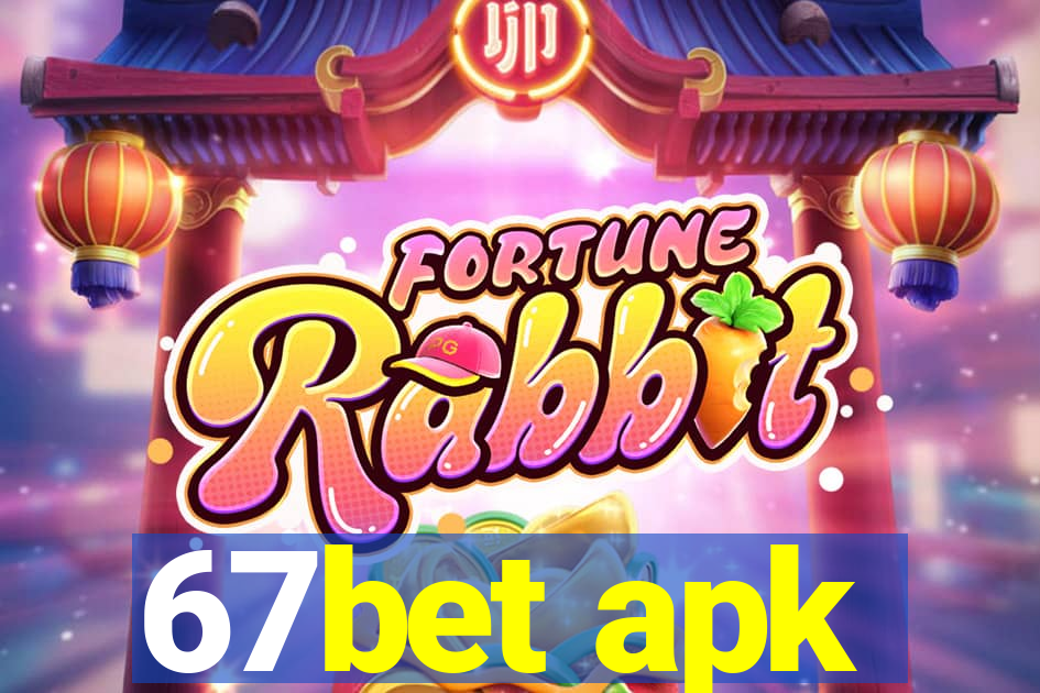 67bet apk